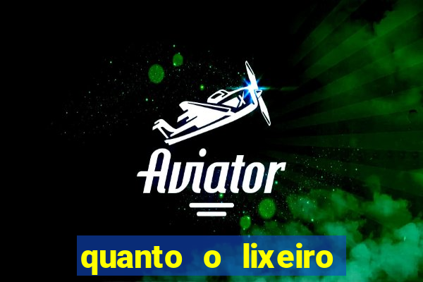 quanto o lixeiro ganha por ano